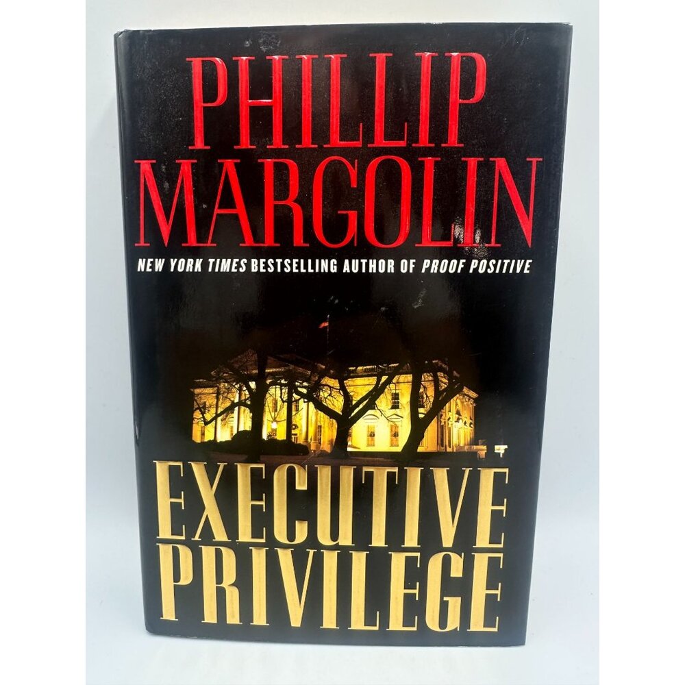 Executive Privilege Phillip Margolin 2008 Hardcover 1st Edition Thriller Fiction